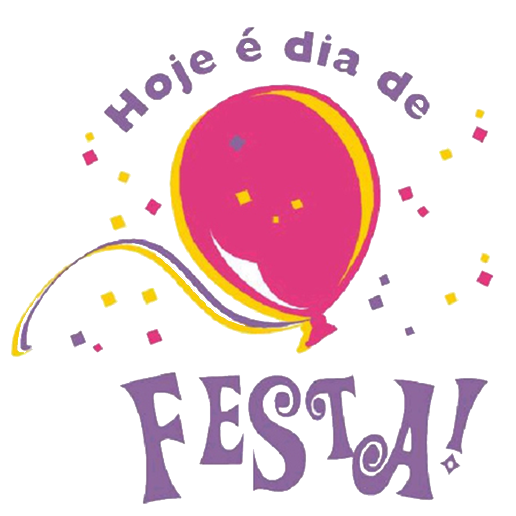 Hoje é dia de festa